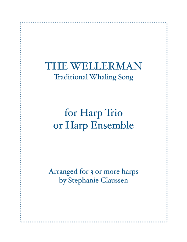 The Wellerman - for  3 harps or harp ensemble (arr. Stephanie Claussen)