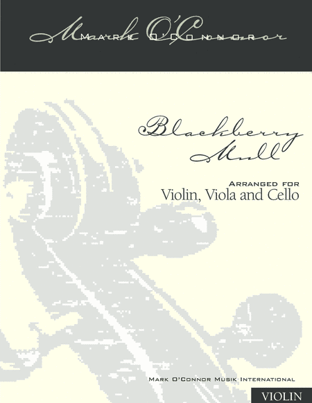 Blackberry Mull (violin part - vln, vla, cel) (arr. Mark O'Connor)