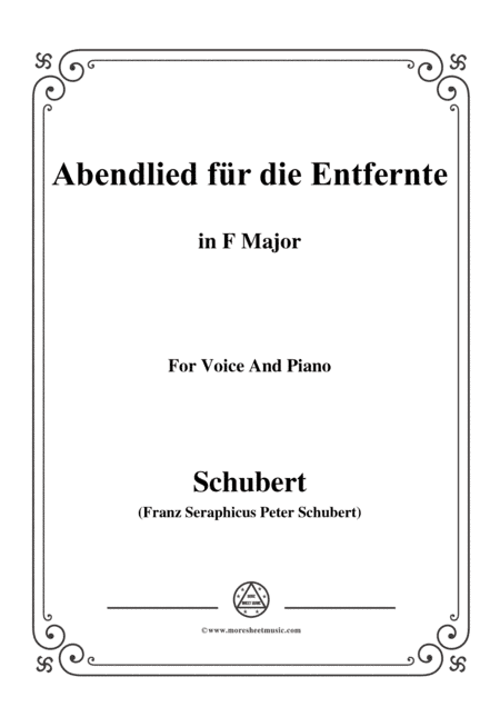 Schubert-Abendlied für die Entfernte,Op.88,in F Major,for Voice&Piano (arr. MSM)