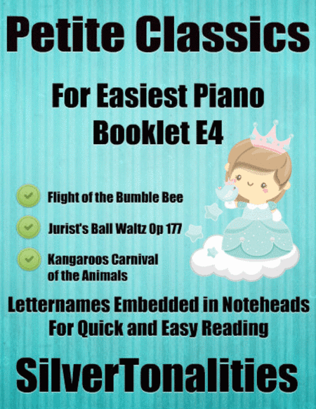 Petite Classics for Easiest Piano Booklet E4 (arr. SilverTonalities)