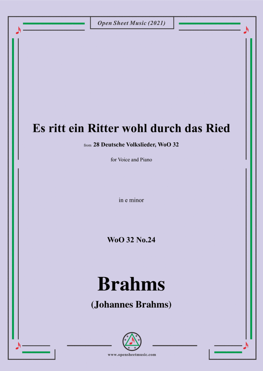Brahms-Es ritt ein Ritter wohl durch das Ried,WoO 32 No.24,from 28 Deutsche Volkslieder,WoO 32,in e (arr. Open Cloud)