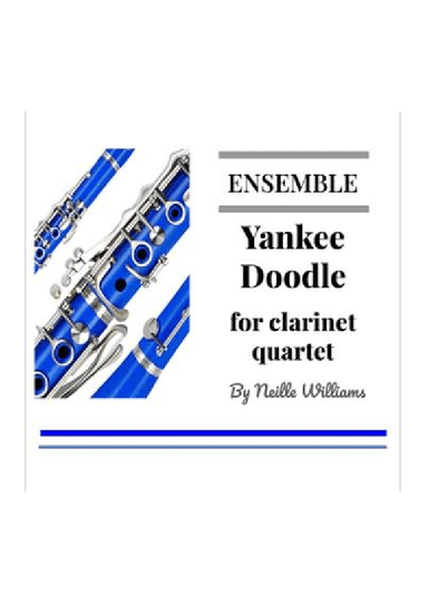 Yankee Doodle (clarinet quartet) (arr. Neille Williams)