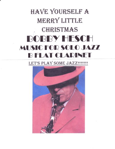 Have Yourself A Merry Little Christmas  from MEET ME IN ST. LOUIS (arr. Bobby Hesch)
