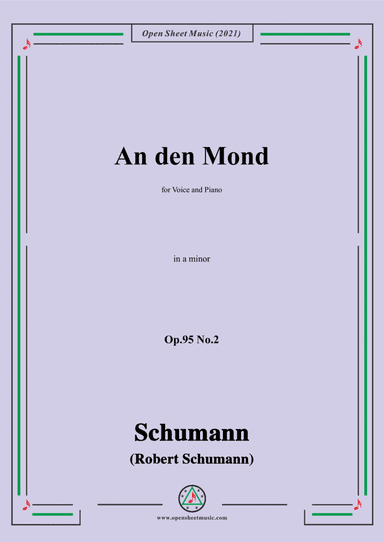Schumann-An den Mond,Op.95 No.2,in a minor,for Voice and Piano (arr. Open Cloud)