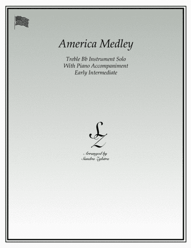 America Medley (treble Bb instrument solo) (arr. Sandra Zylstra)