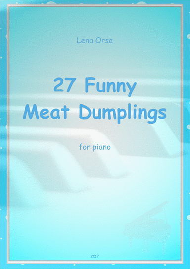 27 Funny Meat Dumplings for piano