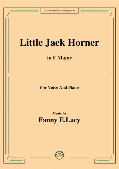 Fanny E.Lacy-Little Jack Horner,in F Major,for Voice and Piano (arr. MSM)