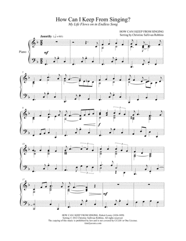 How Can I Keep From Singing? (My Life Flows on in Endless Song) (arr. Christine Sullivan Robbins)