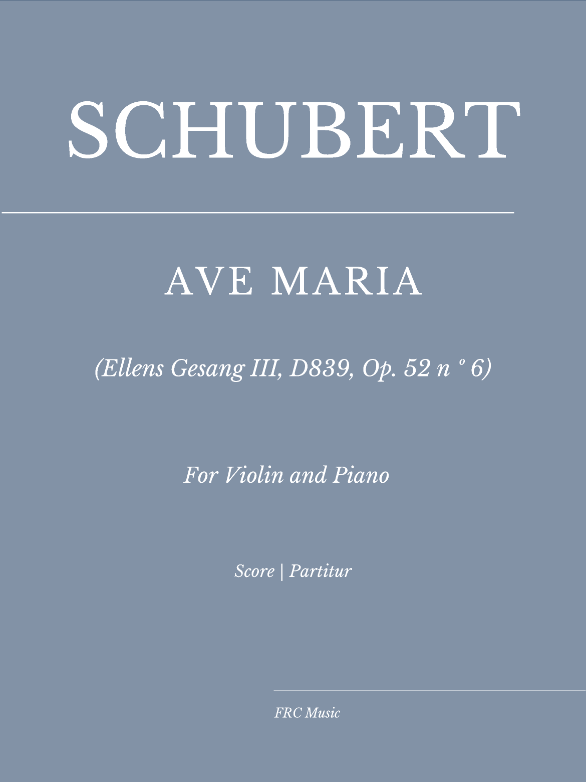 Ave Maria  (Ellens Gesang III, D839, Op. 52 n º 6) for Violin and Piano (arr. Flavio Regis Cunha)