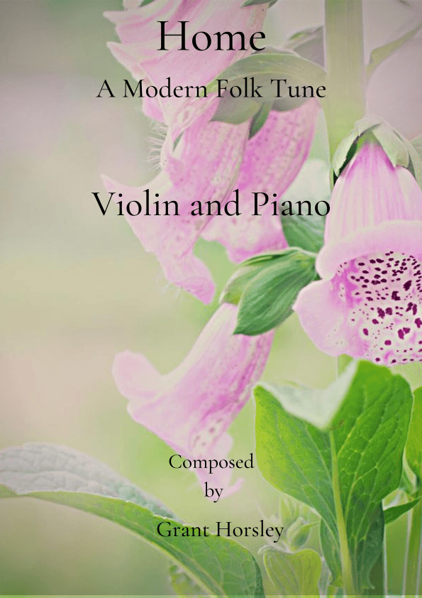 "Home" A Modern Folk Tune for Violin and Piano- Intermediate