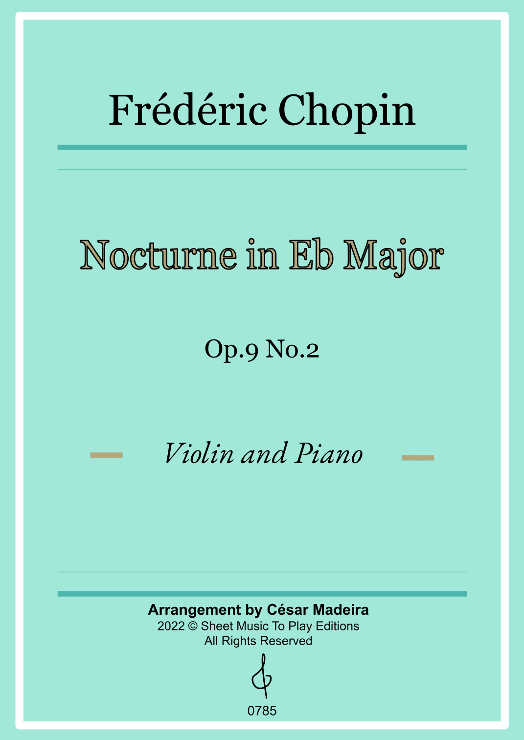 Nocturne Op.9 No.2 by Chopin - Violin and Piano (Full Score) (arr. César Madeira)