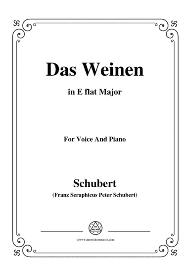 Schubert-Das Weinen,Op.106 No.2,in E flat Major,for Voice&Piano (arr. MSM)