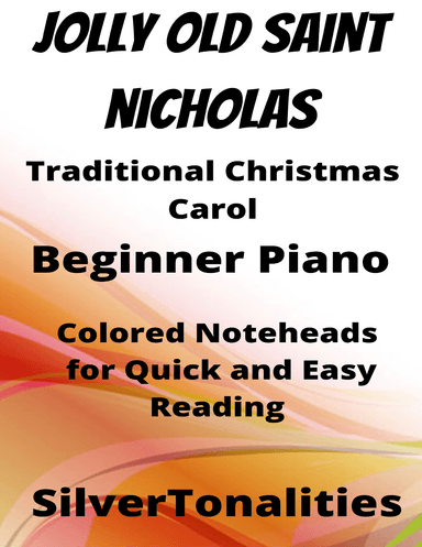 Jolly Old Saint Nicholas Beginner Piano Sheet Music with Colored Notation (arr. SilverTonalities)