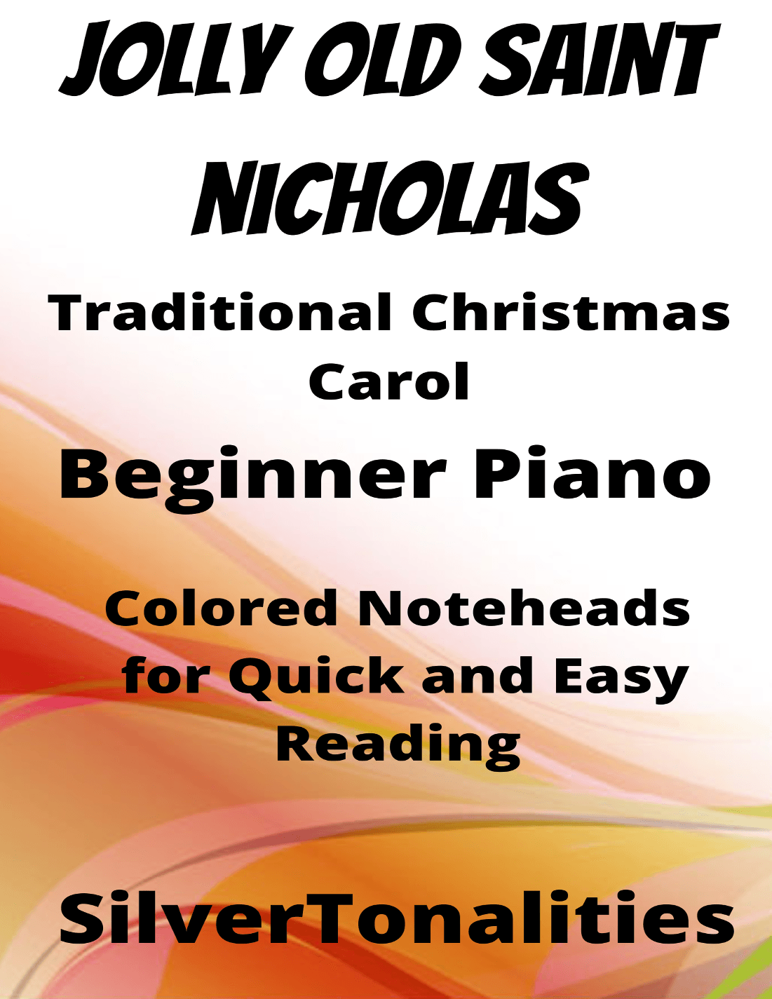 Jolly Old Saint Nicholas Beginner Piano Sheet Music with Colored Notation (arr. SilverTonalities)