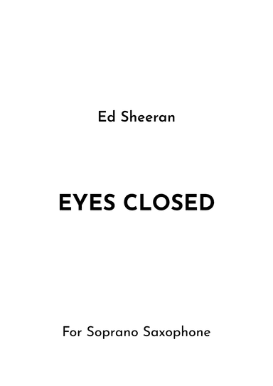 Eyes Closed (arr. Jireh J.)