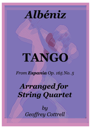 Albéniz Tango arranged for string quartet (arr. Geoffrey Cottrell)