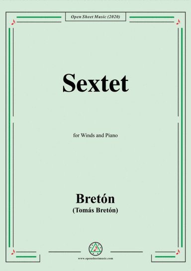 Bretón-Sextet,for Winds and Piano (arr. Open Cloud)