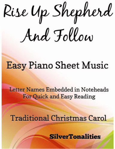 Rise Up Shepherd and Follow Easy Piano Sheet Music (arr. SilverTonalities)