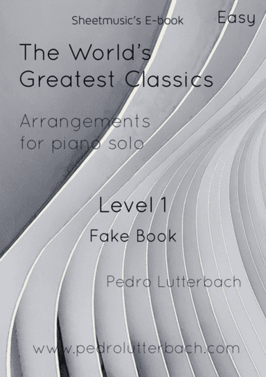 The World's Greatest Classics Fake Book (arr. Pedro Lutterbach)