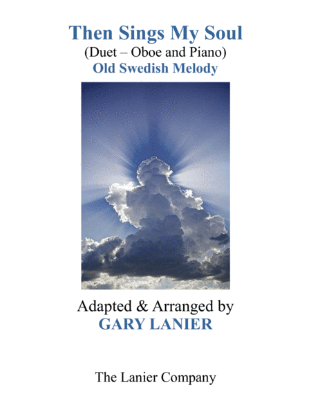 THEN SINGS MY SOUL (For Oboe & Piano with Parts) (arr. Gary Lanier)
