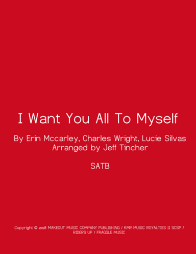 I Want You All To Myself (arr. Jeff Tincher)