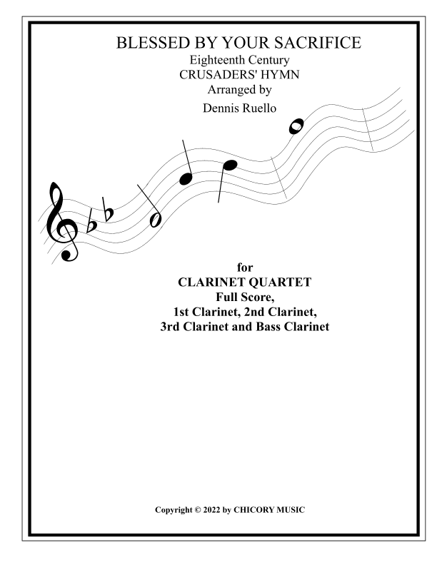 BLESSED BY YOUR SACRIFICE - Clarinet Quartet - Intermediate Level (arr. Dennis Ruello)