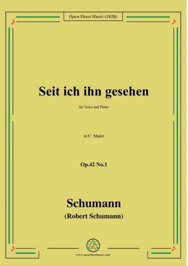 Schumann-Seit ich ihn gesehen,Op.42 No.1,in C Major,for Voice and Piano (arr. MSM)