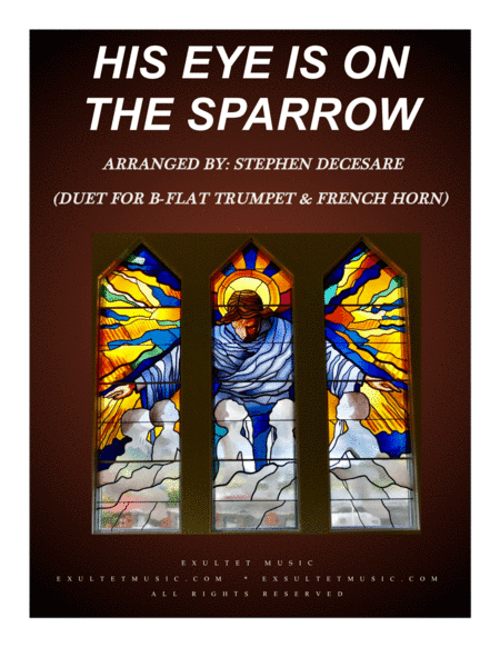 His Eye Is On The Sparrow (Duet for Bb-Trumpet and French Horn) (arr. Stephen DeCesare)