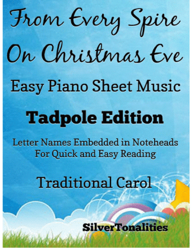 From Every Spire On Christmas Eve Easy Piano Sheet Music 2nd Edition (arr. SilverTonalities)
