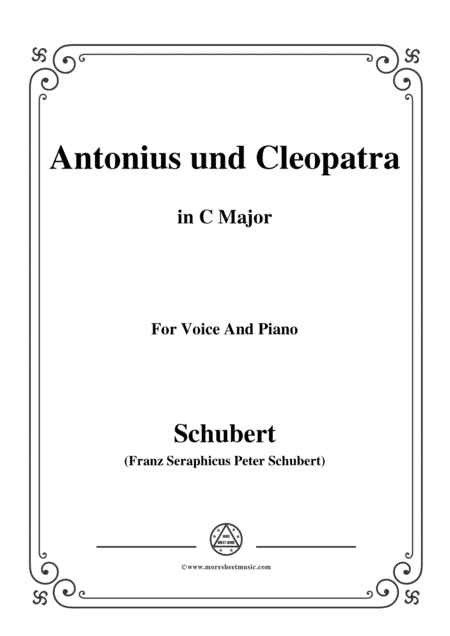 Schubert-Antonius und Cleopatra,in C Major,for Voice and Piano (arr. MSM)