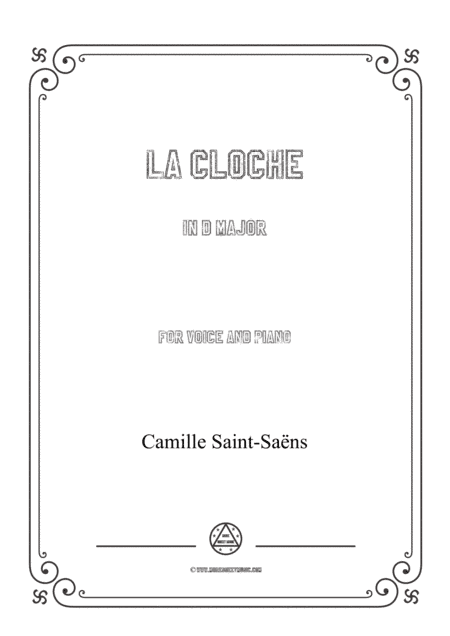 Saint-Saëns-La cloche in D Major,for Voice and Piano (arr. MSM)