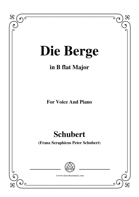 Schubert-Die Berge,Op.57 No.2,in B flat Major,for Voice&Piano (arr. MSM)