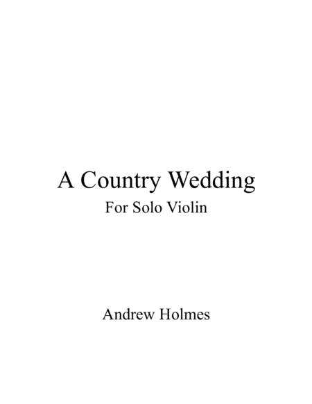 A Country Wedding, for Solo Violin