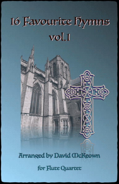 16 Favourite Hymns Vol.1 for Flute Quartet (arr. David McKeown)