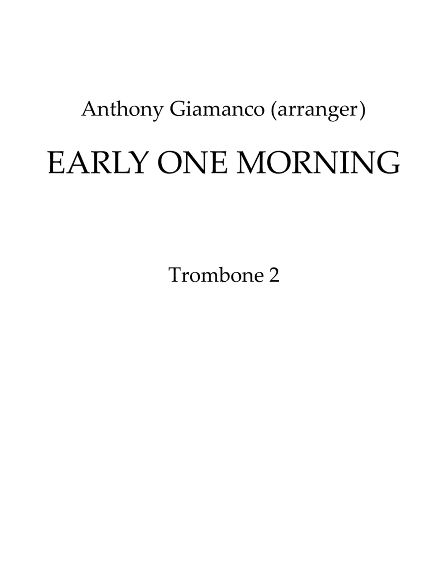 EARLY ONE MORNING - Full Orchestra (2nd Trombone) (arr. Anthony Giamanco)