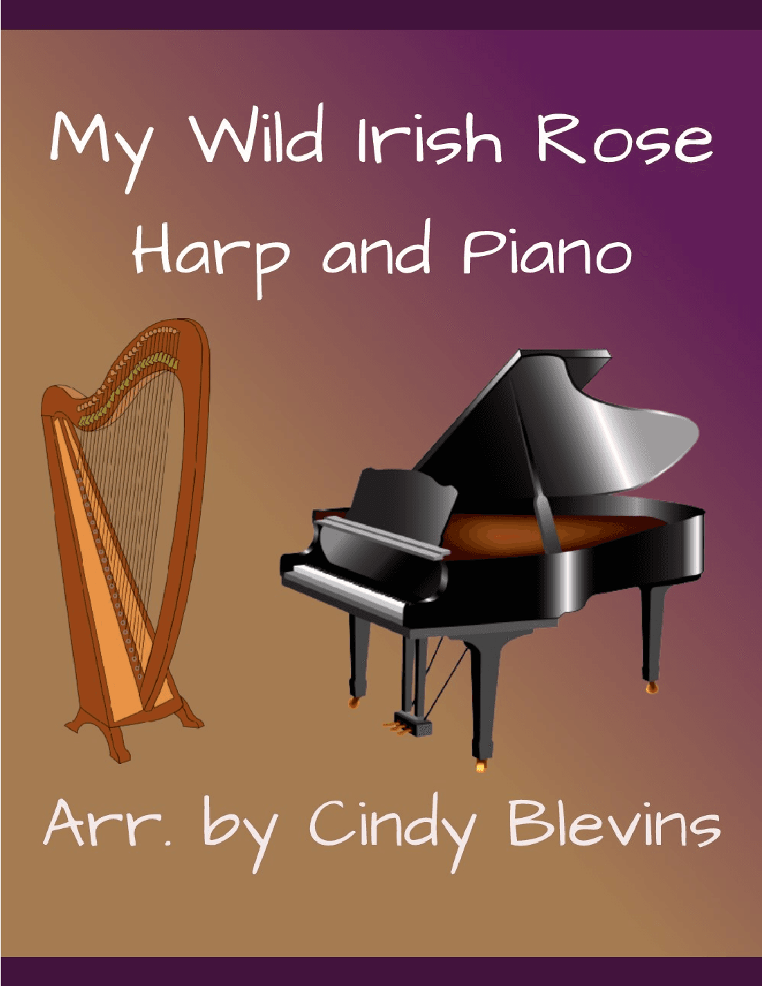 My Wild Irish Rose, Harp and Piano Duet (arr. Cindy Blevins)