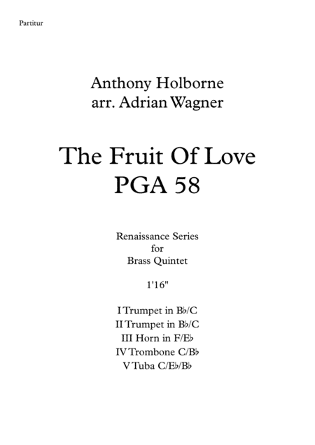 The Fruit Of Love PGA 58 (Anthony Holborne) Brass Quintet arr. Adrian Wagner (arr. Adrian Wagner)