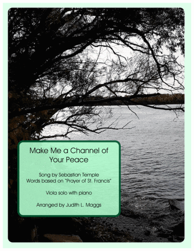 Make Me A Channel Of Your Peace (prayer Of St. Francis) (arr. Judith L. Maggs)