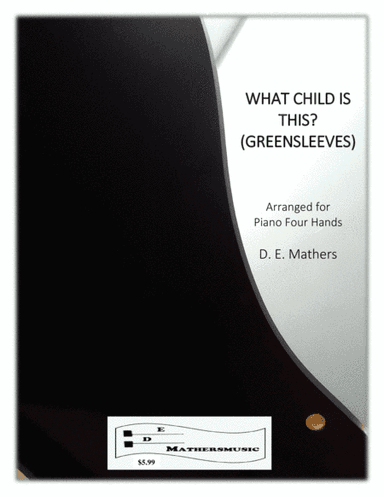 What Child Is This? (Greensleeves) for Piano Four Hands (Young Players) (arr. D. E. Mathers)