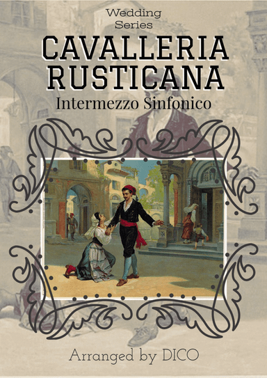 Cavalleria Rusticana: Intermezzo (arr. Dico)