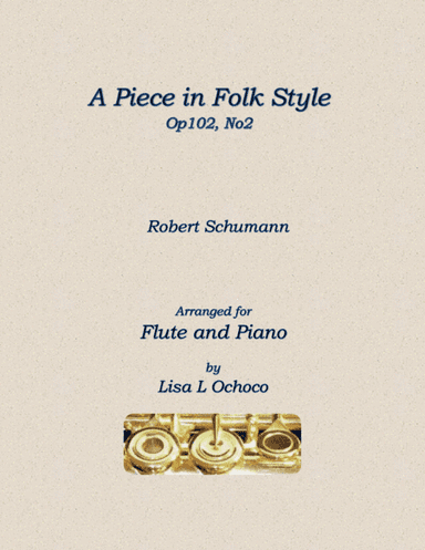 A Piece in Folk Style for Flute and Piano (arr. Lisa L Ochoco)