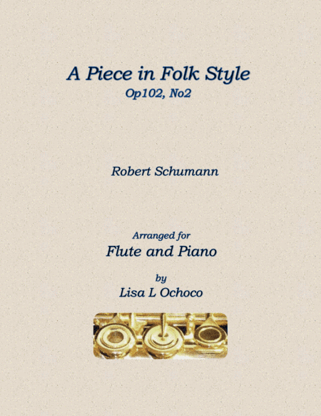 A Piece in Folk Style for Flute and Piano (arr. Lisa L Ochoco)