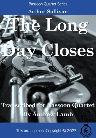 The Long Day Closes (arr. for Bassoon Quartet) (arr. Andrew Lamb)