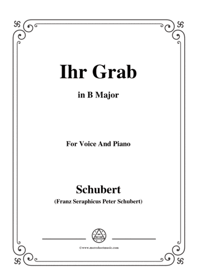 Schubert-Ihr Grab,in B Major,D.736,for Voice and Piano (arr. MSM)