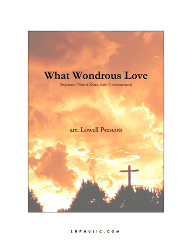 What Wondrous Love (arr. Lowell Prescott)