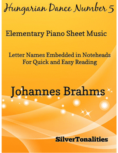 Hungarian Dance Number 5 Elementary Piano Sheet Music (arr. SilverTonalities)