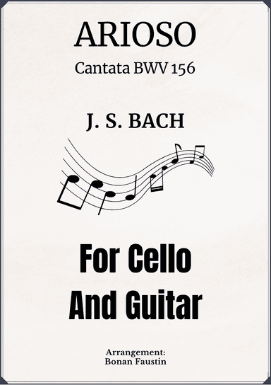 ARIOSO (CANTATA BWV 156) FOR CELLO AND GUITAR (arr. BONAN FAUSTIN)