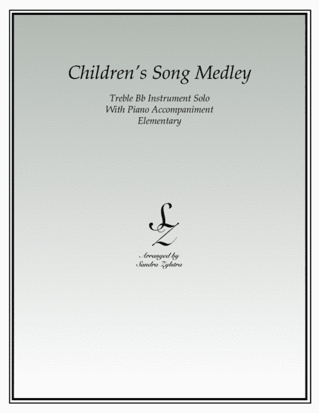 Children's Song Medley (treble Bb instrument solo) (arr. Sandra Zylstra)