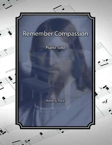 Remember Compassion, piano solo