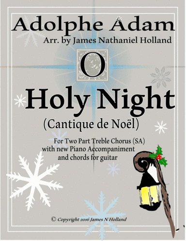 O Holy Night (Cantique de Noel) Adolphe Adam for SA Chorus (arr. James Nathaniel Holland)